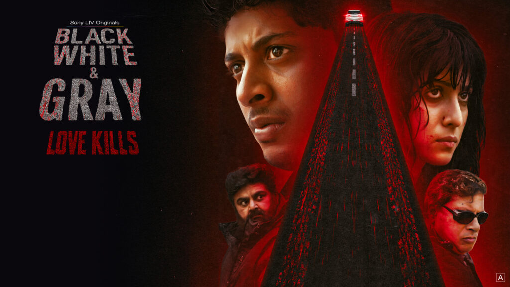 Black White and Grey – Love Kills: మర్డర్ మిస్టరీ తో మాయ చేసే ‘బ్లాక్ వైట్ అండ్ గ్రే – లవ్ కిల్స్’