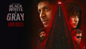 మర్డర్ మిస్టరీ తో మాయ చేసే ‘బ్లాక్ వైట్ అండ్ గ్రే – లవ్ కిల్స్’