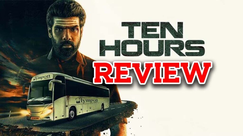 Ten hours: ఓటీటీని షేక్ చేస్తున్న 'టెన్ అవర్స్'!