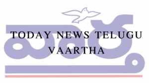 Today News Telugu – Vaartha