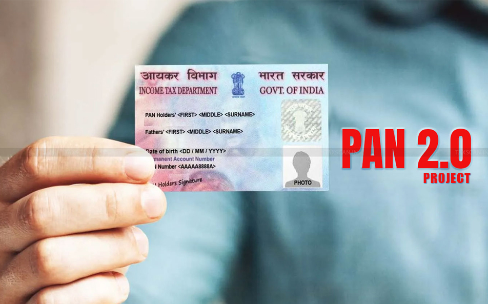 PAN 2.0 : పాన్ కార్డు సేవల కోసం ‘పాన్ 2.0’ ప్రాజెక్టు అందుబాటులోకి