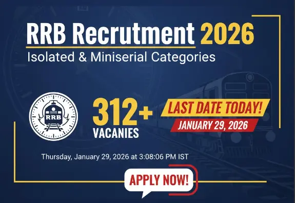 RRB Recruitment 2026: 312 ఐసోలేటెడ్ పోస్టులకు నేడే లాస్ట్ డేట్..