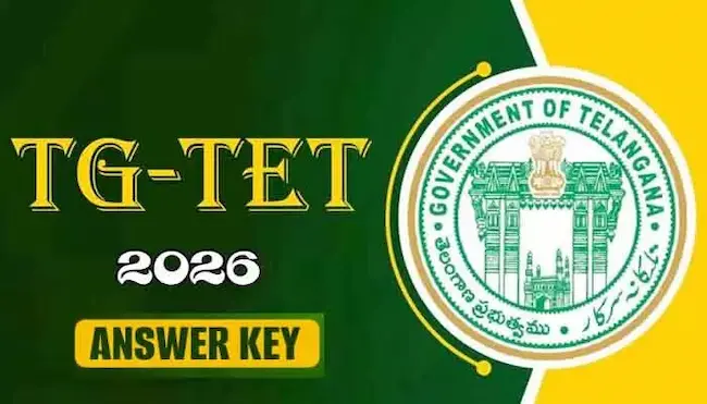 TG TET–2026 : ప్రాథమిక కీ విడుదల