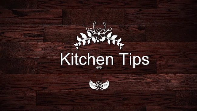 KitchenTips: రుచికరమైన వంటకు సులభ మార్గాలు