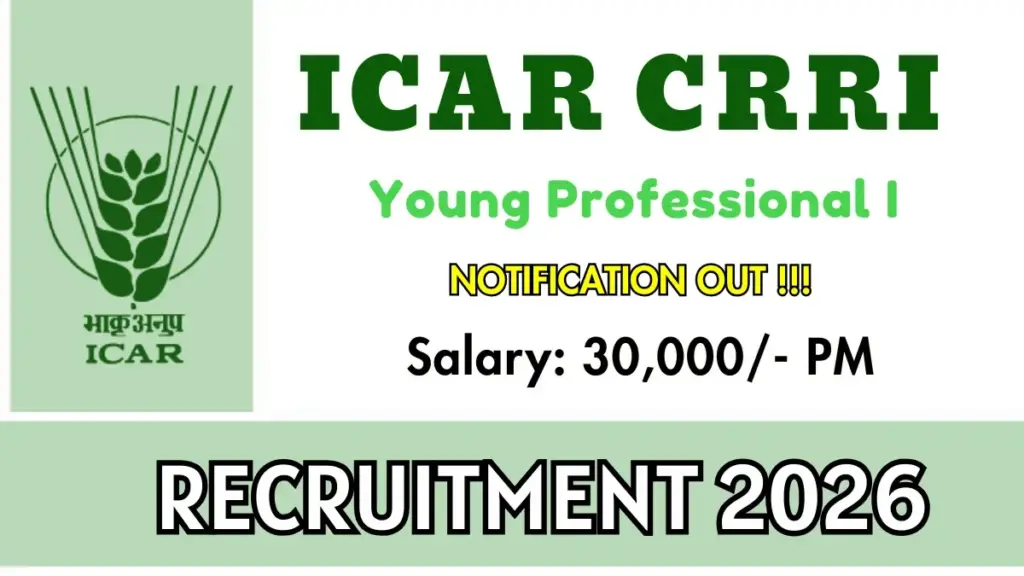 Jobs notification: ICAR-CRRI లో యంగ్ ప్రొఫెషనల్ ఉద్యోగాలు