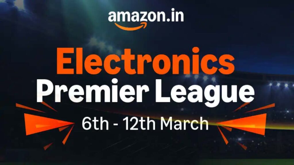 Amazon : అమెజాన్ లో ‘ఎలక్ట్రానిక్స్ ప్రీమియర్ లీగ్’ ..ఆఫర్స్ మాములుగా లేవు !!