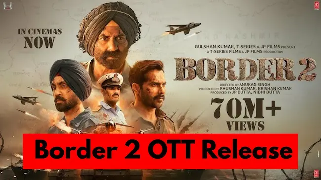Border 2 OTT release: రిలీజ్ డేట్ ఖరారు..నెట్‌ఫ్లిక్స్‌లో స్ట్రీమింగ్‌కు సిద్ధం!